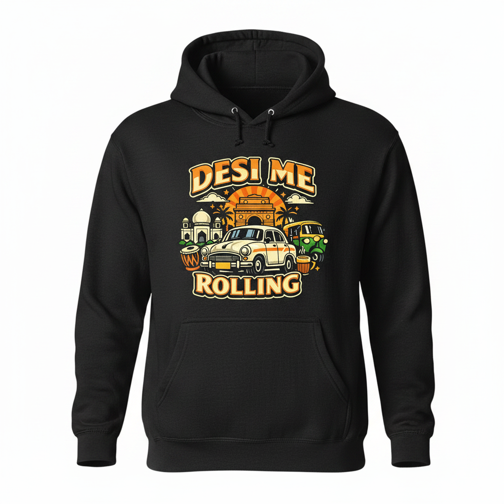 Desi Me Rolling – Vibrant India Vibes Collection Hoodie