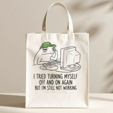 I Tried Turning Myself Off and On Again Tote Bag