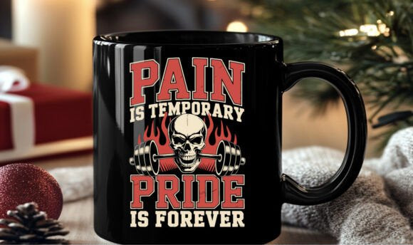 Pain Is Temporary, Pride Is Forever – Hardcore Motivation Mug