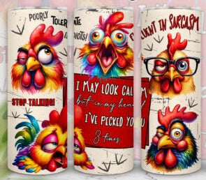 I May Look Calm but in My Head I’ve Pecked You 8 Times Chicken Tumbler – 20oz