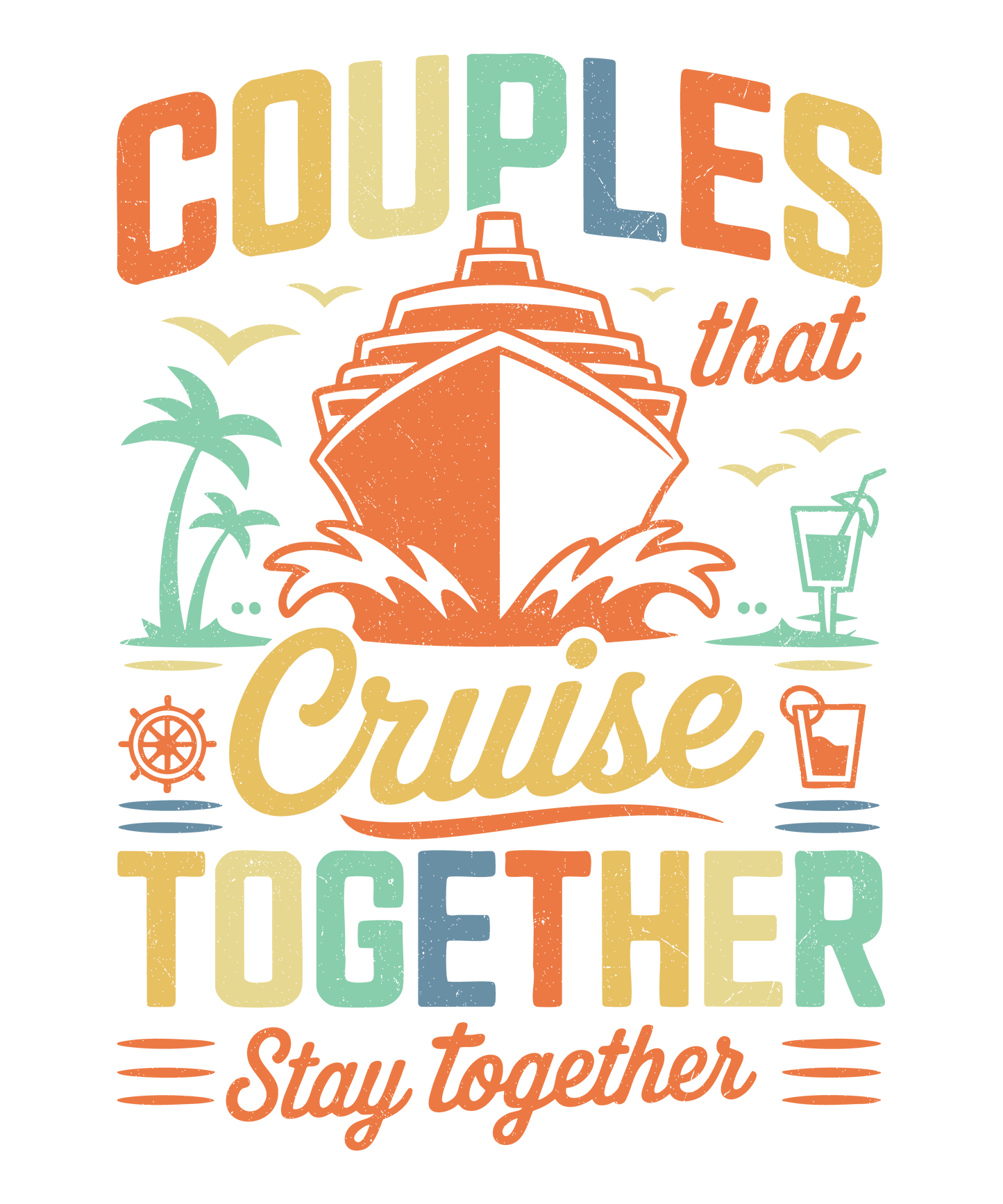 Couples That Cruise Together Stay Together – Travel Tote Bag