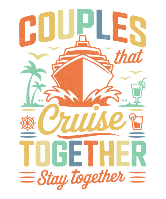 Couples That Cruise Together Stay Together – Travel Tote Bag