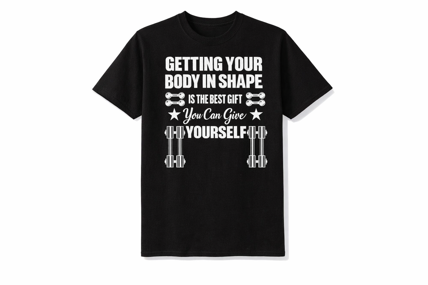 Getting Your Body in Shape – Fitness Motivation Tee