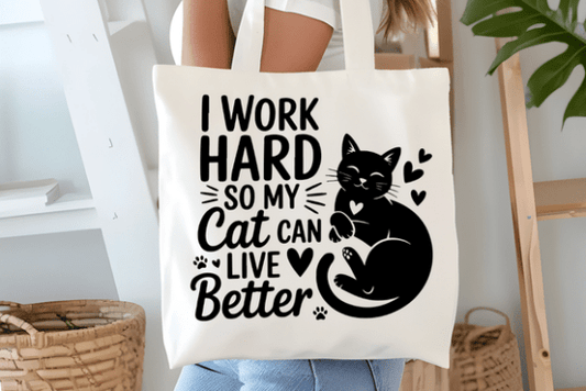 I Work Hard So My Cat Can Live Better-Tote Bag