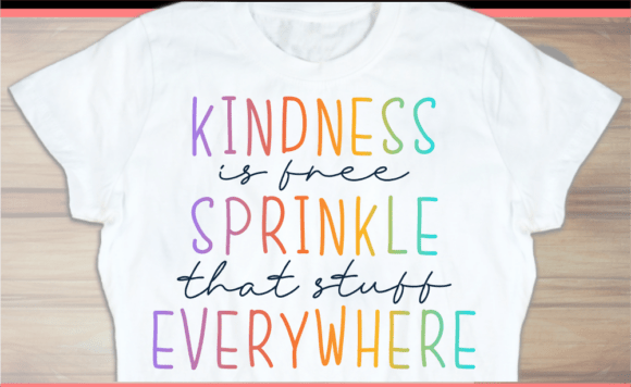 Kindness Is Free – Sprinkle It Everywhere Tee