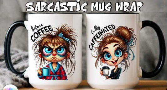 Sarcastic Mug – Funny Quote Coffee Mug (11oz)
