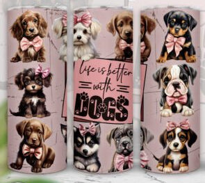 Life Is Better With Dogs Cute Dog Tumbler – 20oz
